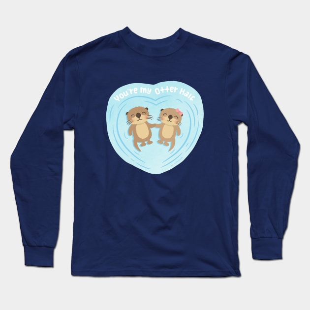 Cute Otters, You Are my Otter Half Love Pun Long Sleeve T-Shirt by rustydoodle